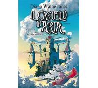 IL CASTELLO ERRANTE DI HOWL 2 - IL CASTELLO IN ARIA