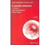 Il castello esteriore. Il "nuovo" nella spiritualità di Chiara Lubich