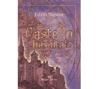 Libri Edith Nesbit - Il Castello Incantato