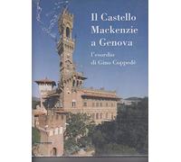 Il castello Mackenzie a Genova. L'esordio di Gino Coppedè
