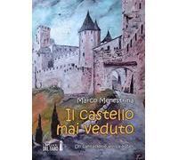 Il castello mai veduto. Un cantastorie arriva a Zell