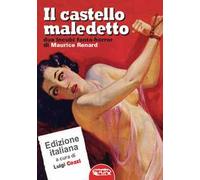 Libri Maurice Renard - Il Castello Maledetto