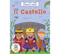 Il castello. Stacca e gioca. Ediz. illustrata