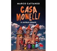 Il castello stregato. Casa Monelli