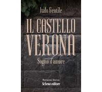 Il castello Verona. Sogno d'amore