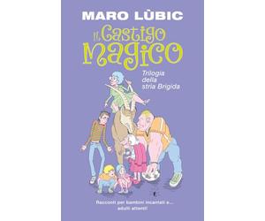 Il castigo magico: Trilogia della strìa Brigida