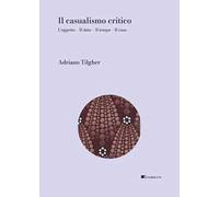 Il casualismo critico. L'oggetto. Il dato. Il tempo. Il caso