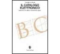 Il catalogo elettronico. Dalla biblioteca cartacea alla biblioteca digitale
