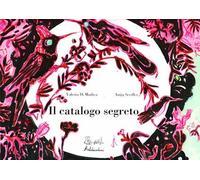 Libri Di Modica Valeria - Il Catalogo Segreto. Ediz. Illustrata