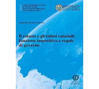 Il catasto e gli estimi catastali: funzione impositiva e regole di governo