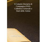 Il Catasto Onciario di Campagna (1742). Collettiva Generale e Stati delle Anime