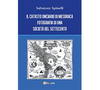 Il catasto onciario di Mesoraca. Fotografia di una società del Settecento