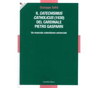 Il catechismus catholicus (1930) del cardinale Pietro Gasparri. Un mancato catec