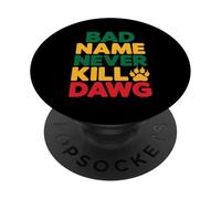 Il cattivo nome non uccide mai i proverbi e il significato giamaicani di Dawg PopSockets PopGrip Adesivo