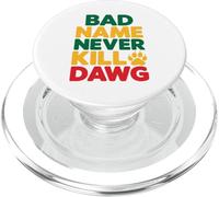 Il cattivo nome non uccide mai i proverbi e il significato giamaicani di Dawg PopSockets PopGrip per MagSafe
