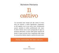 Il cattivo. Sulla centralità del lato oscuro