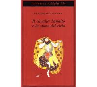 Il cavalier bandito e la sposa del cielo