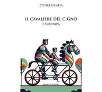 Il cavaliere del cigno e suo papà