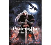 IL CAVALIERE DEL DRAGO VOL.2 - LA VALLE SENZA RITORNO