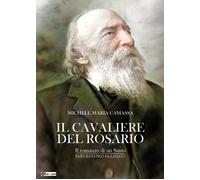 Il cavaliere del rosario - Camassa Michele Maria