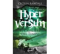 Il cavaliere del tempo. Hyperversum. Vol. 3