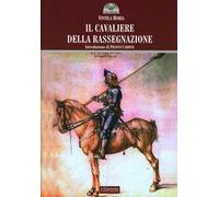 Il cavaliere della rassegnazione