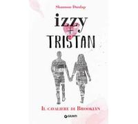 Il cavaliere di Brooklyn. Izzy + Tristan