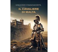 Il Cavaliere di Malta: (Collana Monnalisa - PubMe)