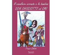 Il cavaliere errante e la bambina. Don Chisciotte ed Emi - [Hermatena]