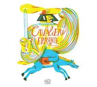 Il cavaliere errante. Ediz. a colori