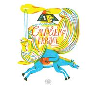 Il cavaliere errante. Ediz. a colori
