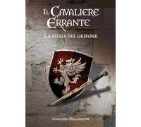 Il cavaliere errante. La furia del grifone