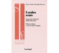 Il cavaliere errante. La poetica educativa di Don Chisciotte