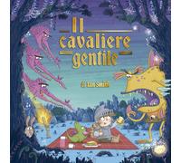 Il cavaliere gentile. Ediz. illustrata - Smith Ian