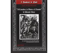 "Il cavaliere, la morte e il diavolo" di Albrecht Dürer. Un capolavoro tra (in-)