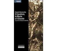 Il cavaliere, la morte e il diavolo. Un percorso nella post-modernità