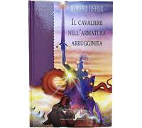 Il cavaliere nell'armatura arrugginita