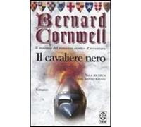 Il cavaliere nero. Alla ricerca del santo Graal