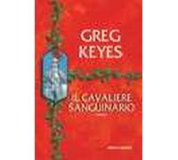 Il cavaliere sanguinario. Saga dei regni delle spine e delle ossa. Vol. 3