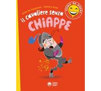 Il cavaliere senza chiappette. Storie da ridere. Ediz. a colori