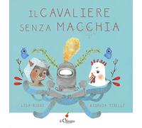 Il cavaliere Senza Macchia. Ediz. a colori