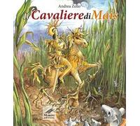 Il CavalierediMais. Ediz. illustrata