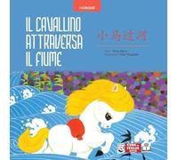 Il cavallino attraversa il fiume. Ediz. illustrata