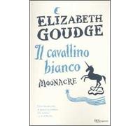 Il cavallino bianco. Moonacre. Ediz. integrale