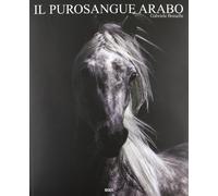 Il cavallo arabo. Ediz. multilingue