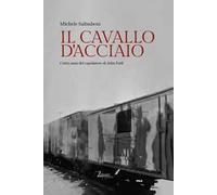 Il cavallo d'acciaio. Cento anni del capolavoro di John Ford