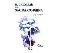 Il cavallo della Sacra Corona