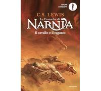 Il cavallo e il ragazzo. Le cronache di Narnia (Vol. 3)