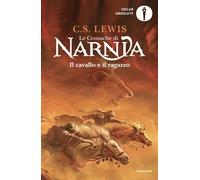 Il cavallo e il ragazzo. Le cronache di Narnia. Vol. 3 - Lewis Clive S.