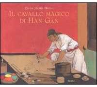 Il cavallo magico di Han Gan